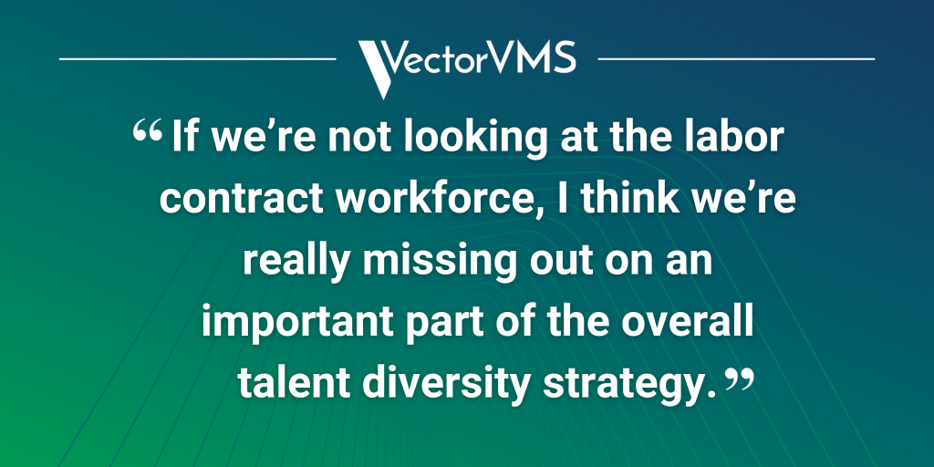 Pull quote: "If we’re not looking at the labor contract workforce, I think we’re really missing out on an important part of the overall talent diversity strategy."